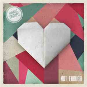 Hannah Trigwell - Not Enough