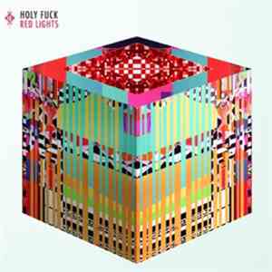 Holy Fuck - Red Lights