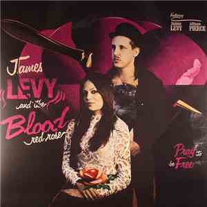 James Levy And The Blood Red Rose Featuring James Levy And Allison Pierce - ...
