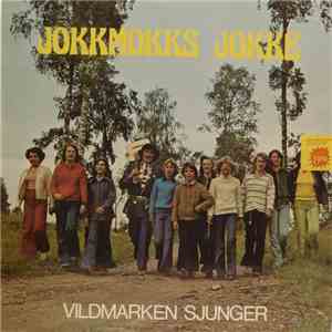 Jokkmokks-Jokke - Vildmarken Sjunger