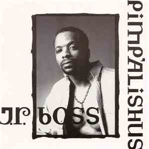 J.R. Boss - Pimp'alishus