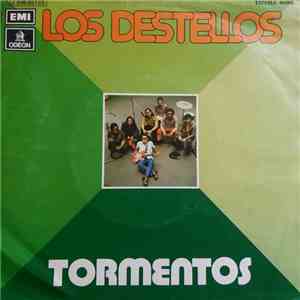 Los Destellos - Tormentos / A Los Bosques Me Interno Yo