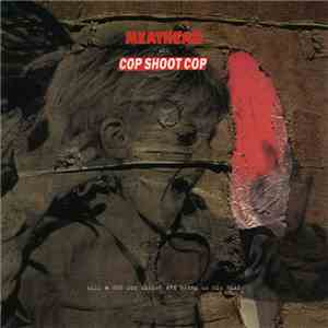 Meathead / Cop Shoot Cop - Kill A Cop For Christ And Bring Us His Head