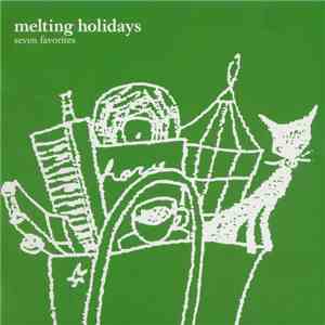 Melting Holidays - Seven Favorites
