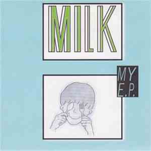 Milk  - MY E.P.