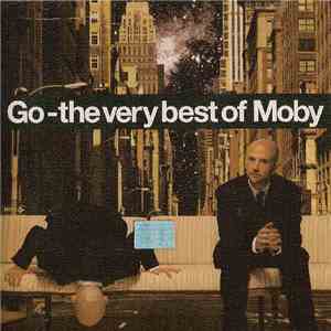 Moby - Go - The Very Best Of Moby