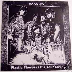 Mood Six - Plastic Flowers / It's Your Live
