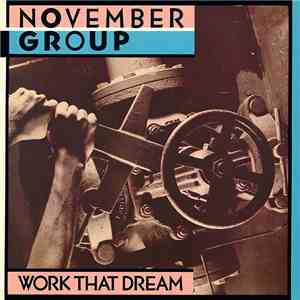 November Group - Work That Dream