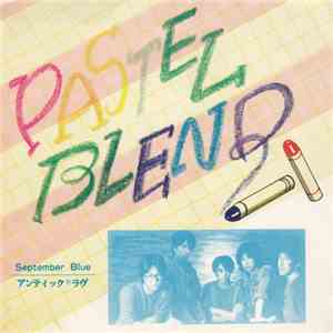 Pastel Blend - September Blue / アンテイック・ラブ