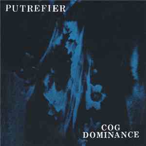 Putrefier - Cog Dominance