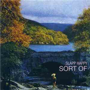 Slapp Happy - Sort Of