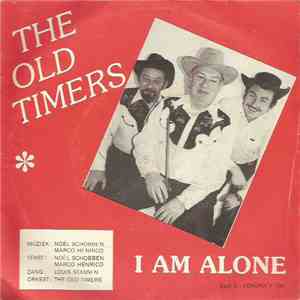 The Oldtimers  - I Am Alone