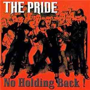 The Pride  - No Holding Back!