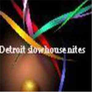 Unsel Brown - Detroit Slow House Nites