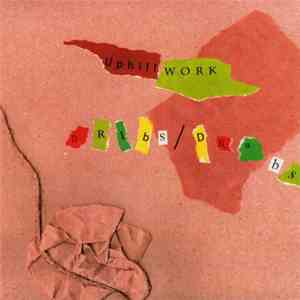 Uphill Work - Dribs / Drabs