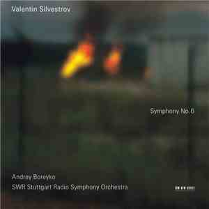 Valentin Silvestrov - SWR Stuttgart Radio Symphony Orchestra, Andrey Boreyk ...