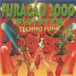 Various - Furacão 2000 Twister Techno Funk