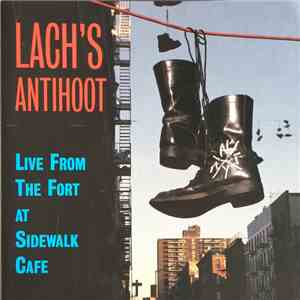 Various - Lach's Antihoot: Live From The Fort At Sidewalk Cafe