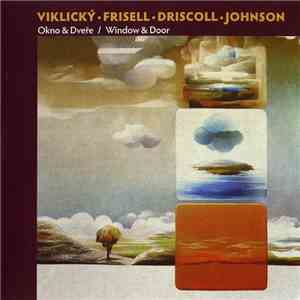 Viklický • Frisell • Driscoll • Johnson - Okno & Dveře / Window & Door