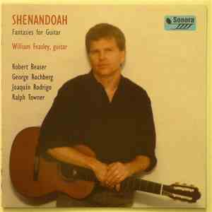 William Feasley - Shenandoah: Fantasies For Guitar