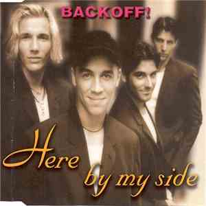 Backoff! - Here By My Side