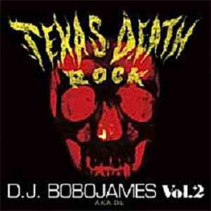 DJ Bobo James - Texas Death Rock Vol. 2