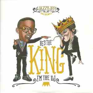 DJ Jazzy Jeff - He's The King, I'm The DJ