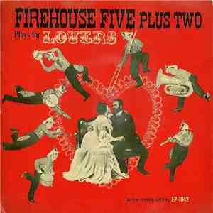 Firehouse Five Plus Two - Plays For Lovers