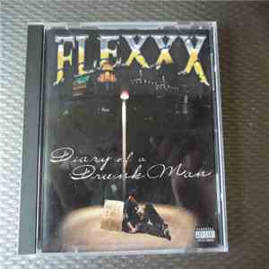Flexxx  - Diary Of A Drunk Man