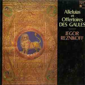 Iegor Reznikoff - Alleluias Et Offertoires Des Gaules