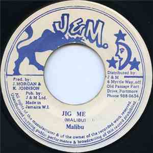 Malibu  - Jig Me
