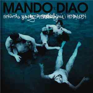 Mando Diao - Strövtåg I Hembygden