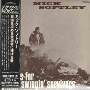 Mick Softley - Songs For Swingin' Survivors
