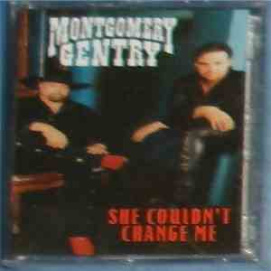 Montgomery Gentry - She Couldn't Change Me