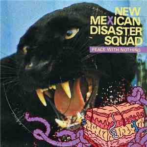 New Mexican Disaster Squad - Peace With Nothing