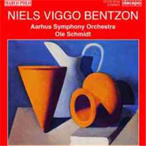 Niels Viggo Bentzon, Aarhus Symphony Orchestra, Ole Schmidt - Symphonies 3  ...