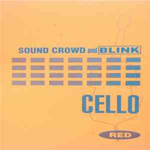 Sound Crowd And Blink  - Cello