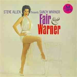 Steve Allen  Presents Sandy Warner - Fair & Warner