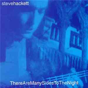 Steve Hackett - There Are Many Sides To The Night