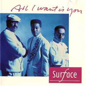 Surface - All I Want Is You