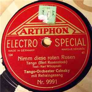 Tango-Orchester Czinsky - Nimm Diese Roten Rosen / Napolitana