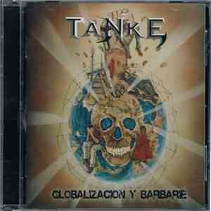 Tanke  - Globalizacion Y Barbarie