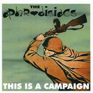 The Aphrodisiacs - This Is A Campaign