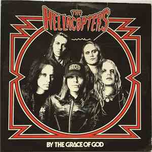 The Hellacopters - By The Grace Of God