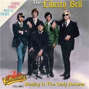The Liberty Bell - Reality Is The Only Answer