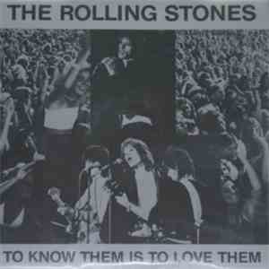The Rolling Stones - To Know Them Is To Love Them