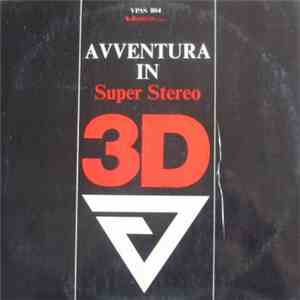 Various - Avventura In Super Stereo Tridimensionale