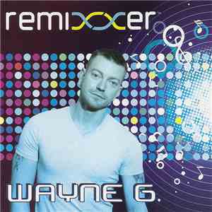 Wayne G - Remixxer