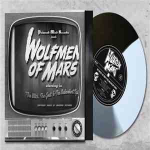 Wolfmen Of Mars - The Witch, The Goat & The Malevolent Spirit