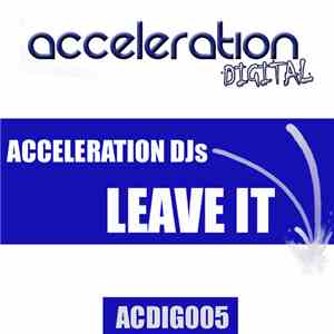 Acceleration DJs - Leave it